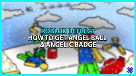 how to get angel ball in deflect|how to get angel ball.